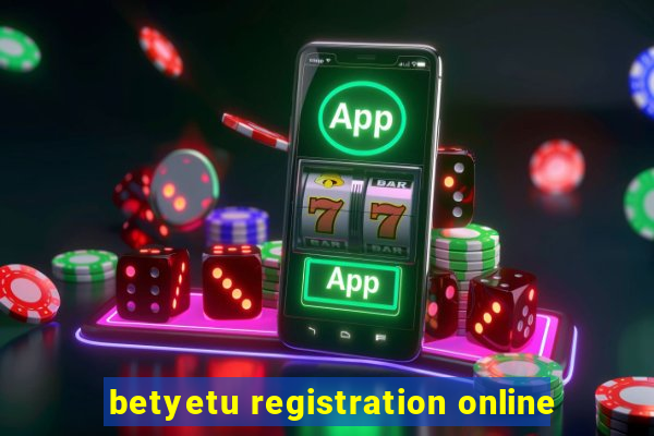 betyetu registration online